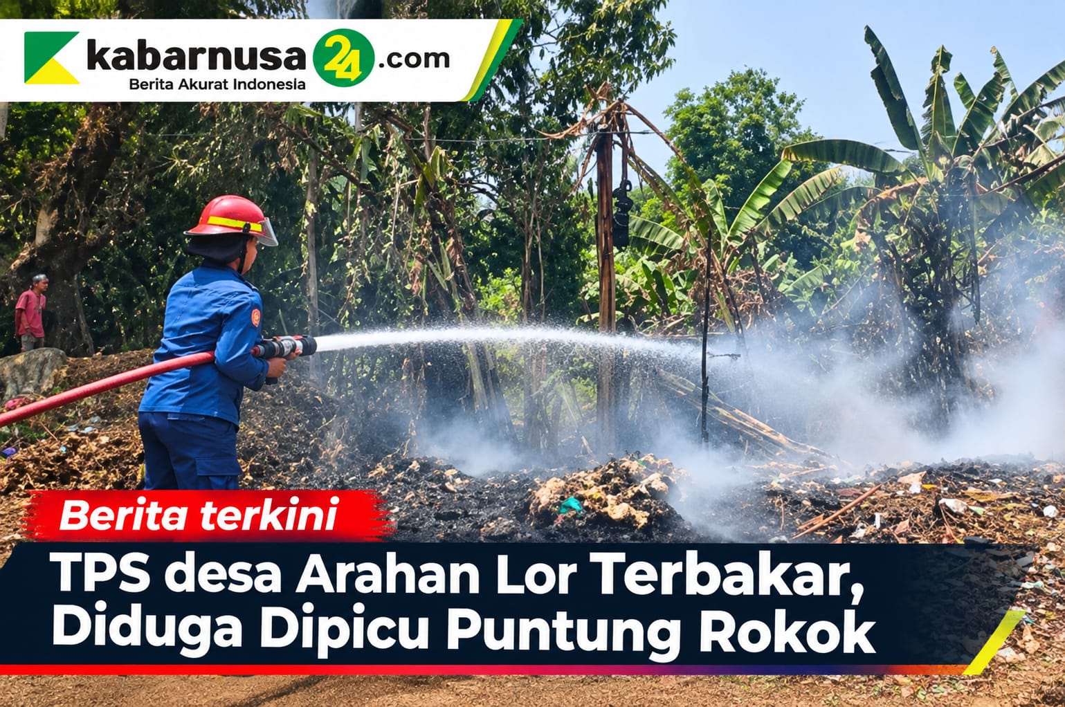 TPS desa Arahan Lor Terbakar, Diduga Dipicu Puntung Rokok