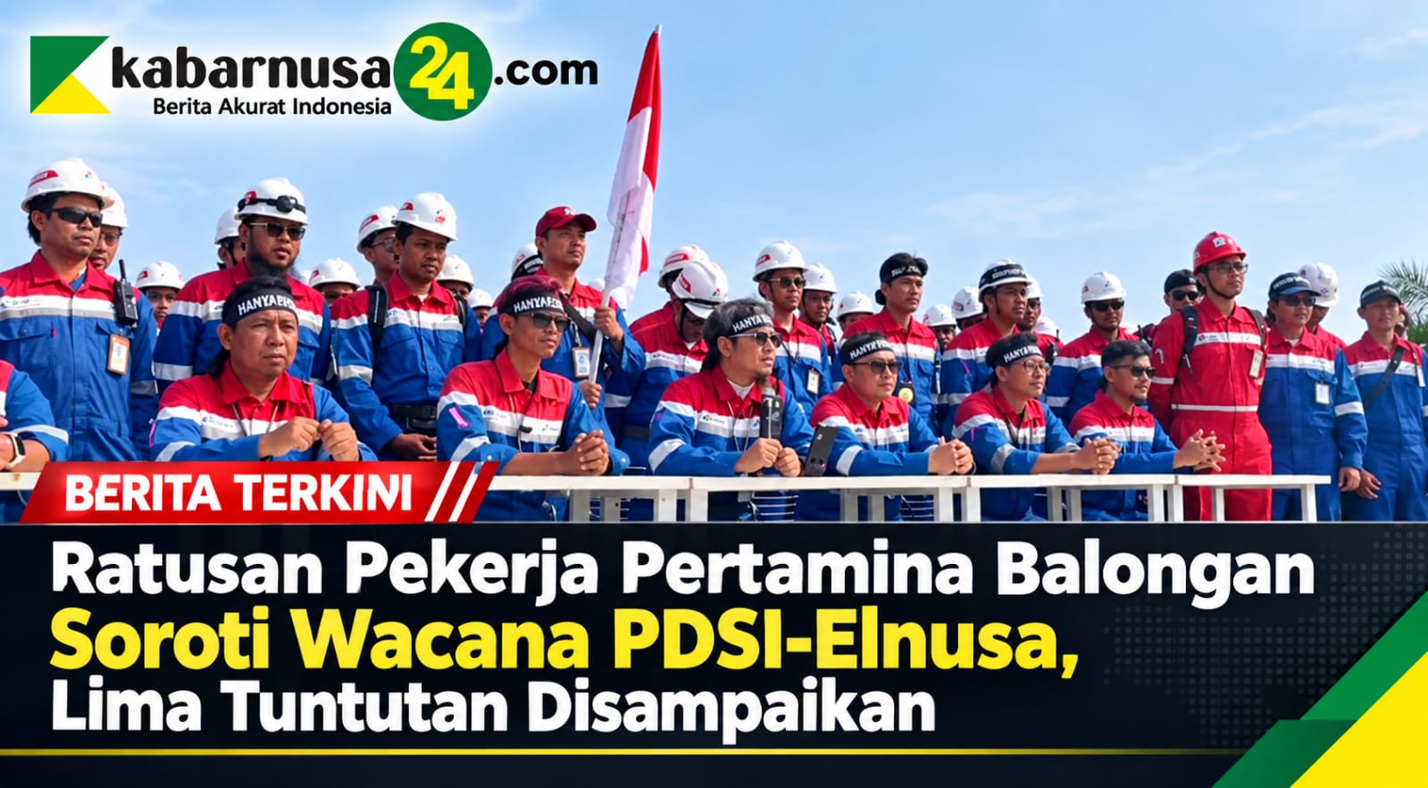 Ratusan Pekerja Pertamina Balongan Soroti Wacana PDSI-Elnusa, Lima Tuntutan Disampaikan