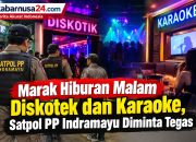 Marak Hiburan Malam Diskotek dan Karaoke, Satpol PP Indramayu Diminta Tegas