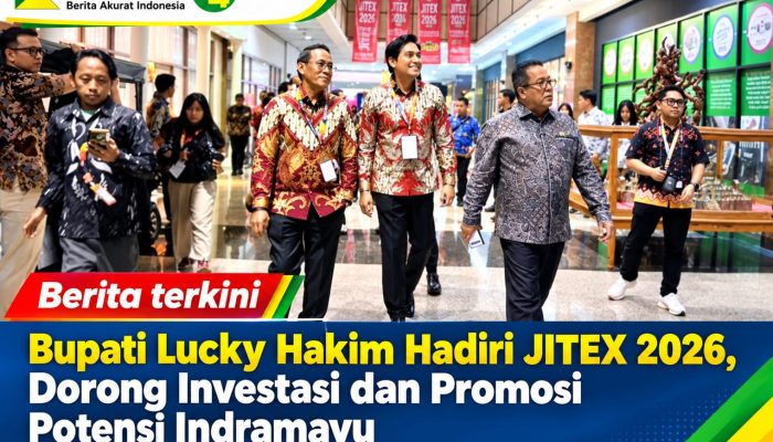 Bupati Lucky Hakim Hadiri JITEX 2026, Dorong Investasi dan Promosi Potensi Indramayu