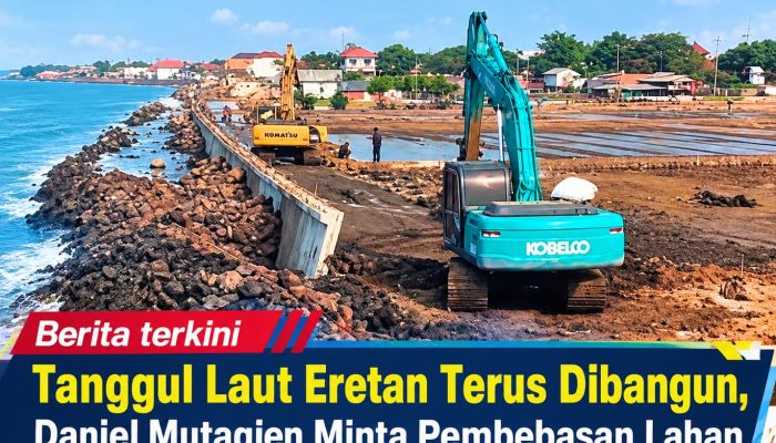 Tanggul Laut Eretan Terus Dibangun, Daniel Mutaqien Minta Pembebasan Lahan Segera Dituntaskan