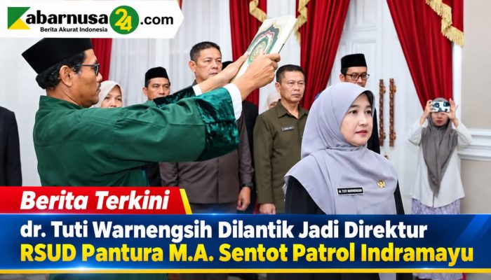 dr. Tuti Warnengsih Dilantik Jadi Direktur RSUD Pantura M.A. Sentot Patrol Indramayu