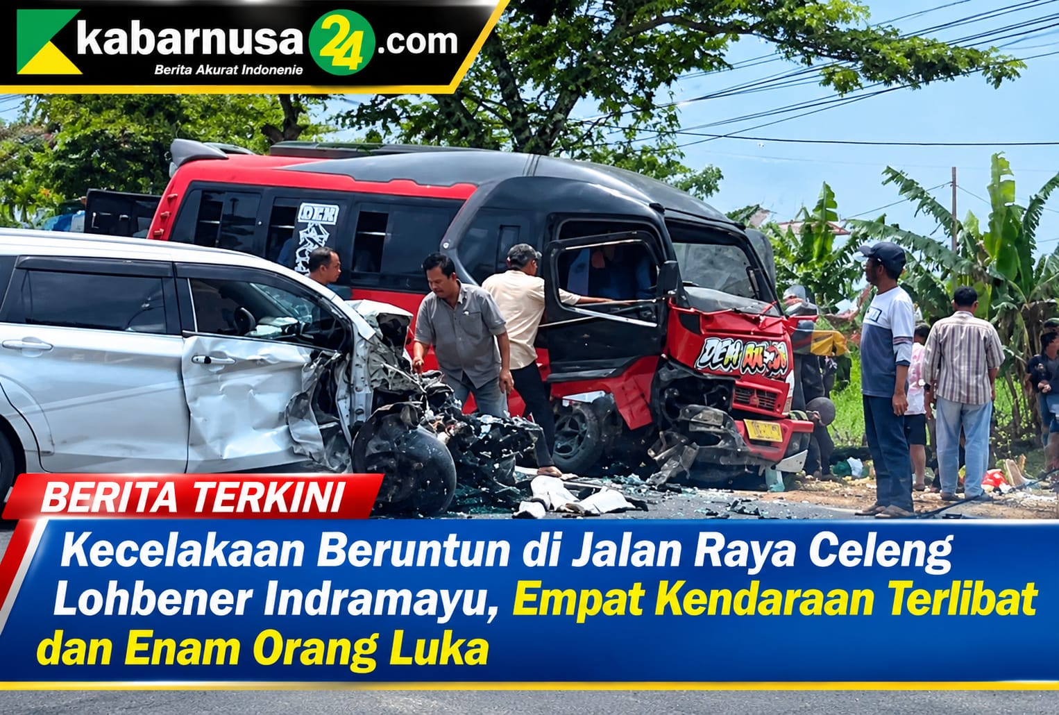 Kecelakaan Beruntun di Jalan Raya Celeng Lohbener Indramayu, Empat Kendaraan Terlibat dan Enam Orang Luka
