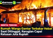 Rumah Warga Gantar Terbakar Hebat Saat Ditinggal, Kerugian Capai Ratusan Juta Rupiah