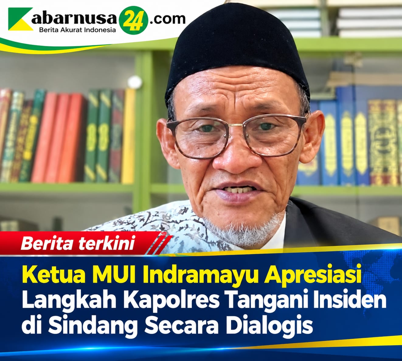 Ketua MUI Indramayu Apresiasi Langkah Kapolres Tangani Insiden di Sindang Secara Dialogis