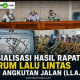 SOSIALISASI HASIL RAPAT FORUM LALU LINTAS DAN ANGKUTAN JALAN (LLAJ)