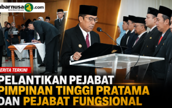 PELANTIKAN PEJABAT PIMPINAN TINGGI PRATAMA DAN PEJABAT FUNGSIONAL