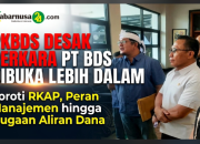 PKBDS Desak Perkara PT BDS Dibuka Lebih Dalam: Soroti RKAP, Peran Manajemen hingga Dugaan Aliran Dana