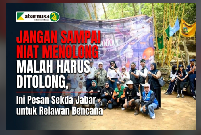Jangan Sampai Niat Menolong Malah Harus Ditolong, Ini Pesan Sekda Jabar untuk Relawan Bencana