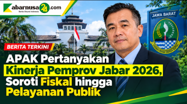 APAK Pertanyakan Kinerja Pemprov Jabar 2026, Soroti Fiskal hingga Pelayanan Publik