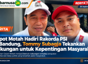 Cepot Motah Hadiri Rakorda PSI di Bandung, Tommy Subagja Tekankan Dukungan untuk Kepentingan Masyarakat