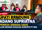 Bupati Bandung Dadang Supriatna Diperiksa sebagai Saksi dalam Sidang Dugaan Korupsi PT BDS