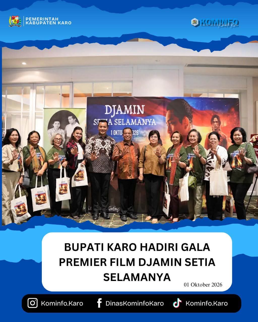 Bupati Karo Hadiri Gala Premier Film Djamin Setia Selamanya