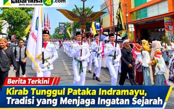 Kirab Tunggul Pataka Indramayu, Tradisi yang Menjaga Ingatan Sejarah Kirab Tunggul Pataka Indramayu, Tradisi yang Menjaga Ingatan Sejarah