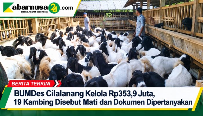 BUMDes Cilalanang Kelola Rp353,9 Juta, 19 Kambing Disebut Mati dan Dokumen Dipertanyakan