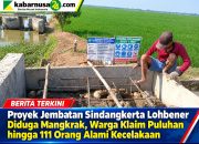 Proyek Jembatan Sindangkerta Lohbener Diduga Mangkrak, Warga Klaim Puluhan hingga 111 Orang Alami Kecelakaan