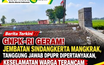 GNPK-RI Geram! Jembatan Sindangkerta Mangkrak, Tanggung Jawab DPUPR Dipertanyakan, Keselamatan Warga Terancam GNPK-RI Geram! Jembatan Sindangkerta Mangkrak, Tanggung Jawab DPUPR Dipertanyakan, Keselamatan Warga Terancam