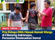 Pria Diduga ODGJ Masuk Rumah Warga di Cibereng Indramayu, Persoalan Diselesaikan Damai