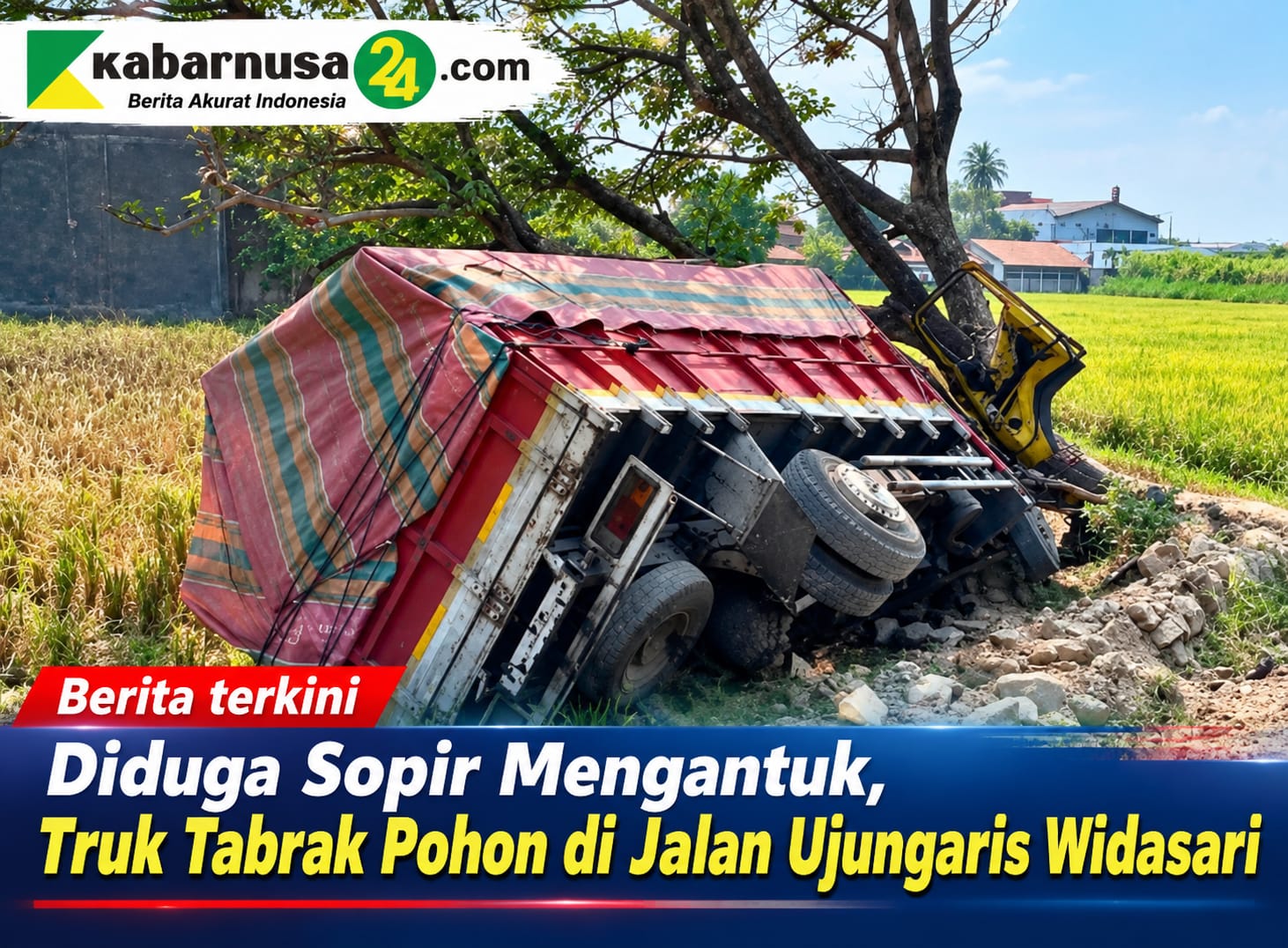 Diduga Sopir Mengantuk, Truk Tabrak Pohon di Jalan Ujungaris Widasari