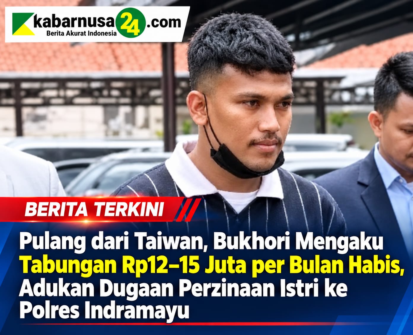 Pulang dari Taiwan, Bukhori Mengaku Tabungan Rp12–15 Juta per Bulan Habis, Adukan Dugaan Perzinaan Istri ke Polres Indramayu