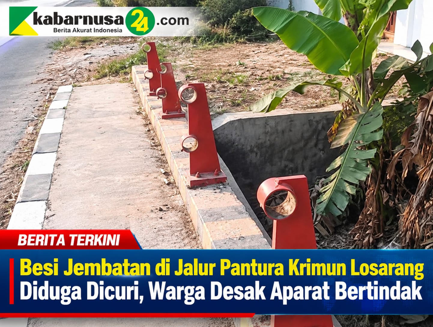 Besi Jembatan di Jalur Pantura Krimun Losarang Diduga Dicuri, Warga Desak Aparat Bertindak