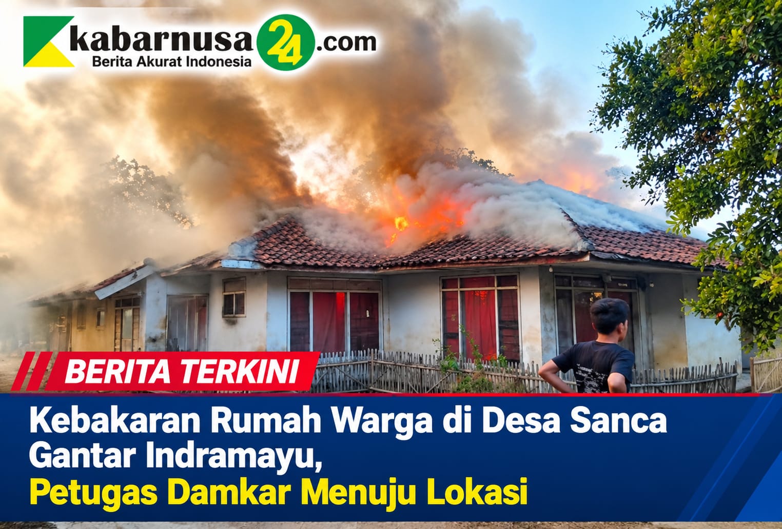 Kebakaran Rumah Warga di Desa Sanca Gantar Indramayu, Petugas Damkar Menuju Lokasi