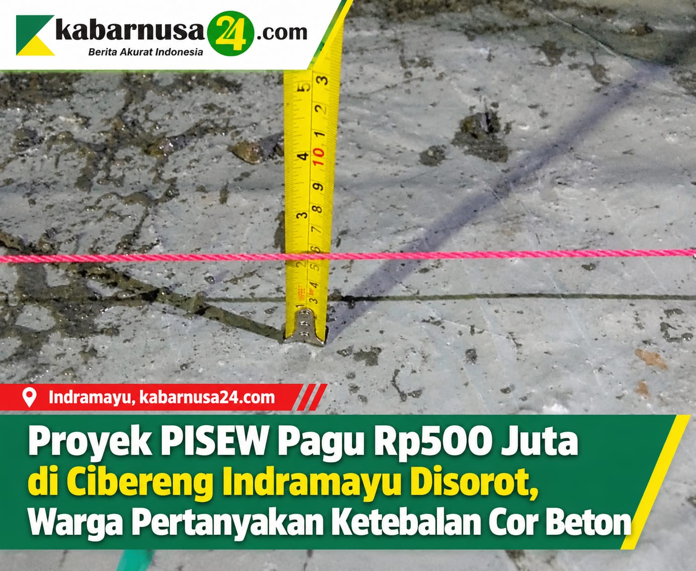 Proyek PISEW Pagu Rp500 Juta di Cibereng Indramayu Disorot, Warga Pertanyakan Ketebalan Cor Beton