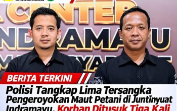 Polisi Tangkap Lima Tersangka Pengeroyokan Maut Petani di Juntinyuat Indramayu, Korban Ditusuk Tiga Kali