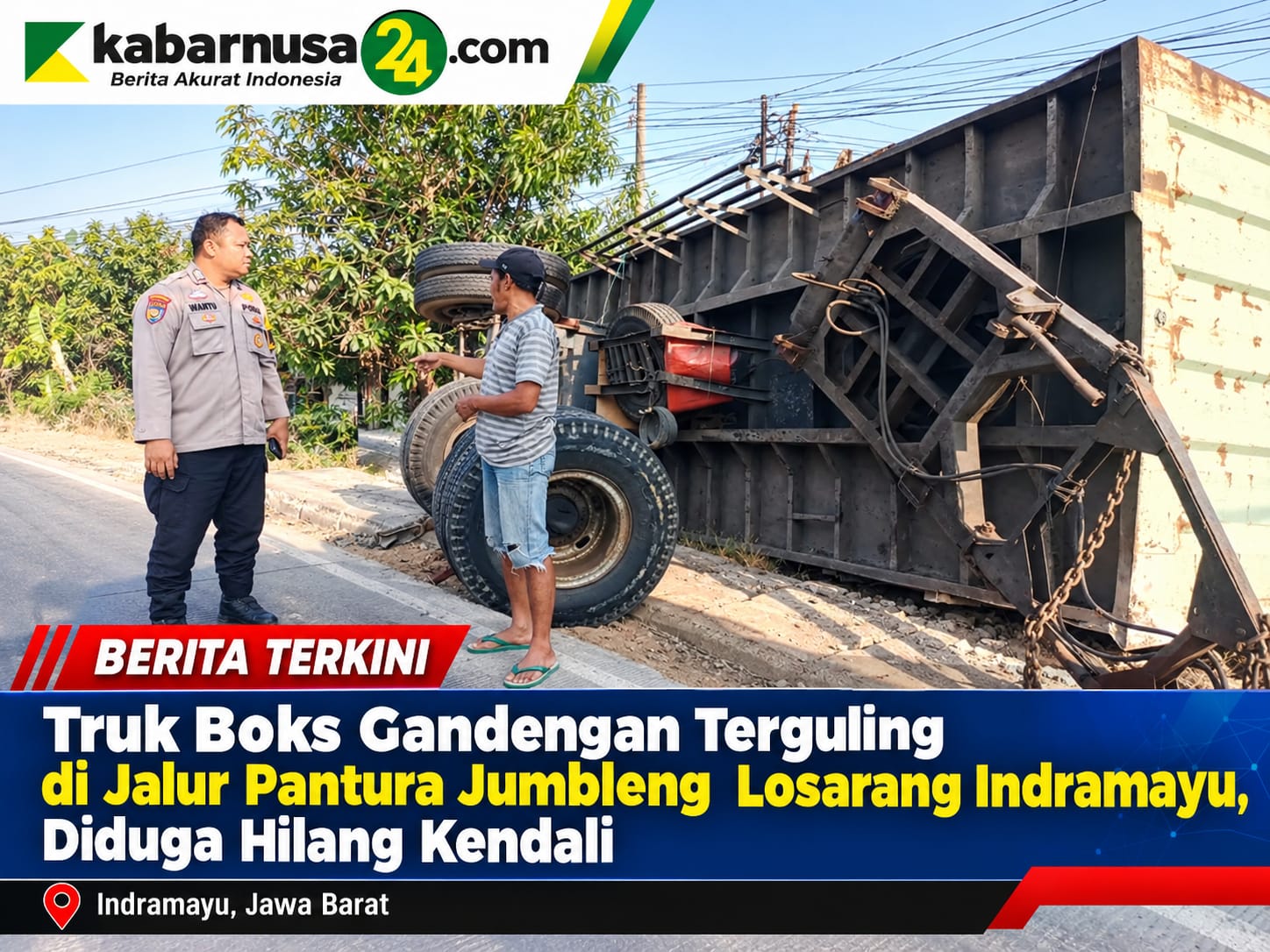 Truk Boks Gandengan Terguling di Jalur Pantura Jumbleng Losarang Indramayu, Diduga Hilang Kendali