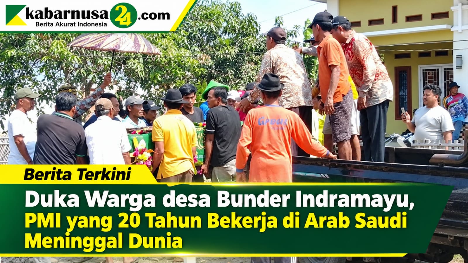 Duka Warga desa Bunder Indramayu, PMI yang 20 Tahun Bekerja di Arab Saudi Meninggal Dunia