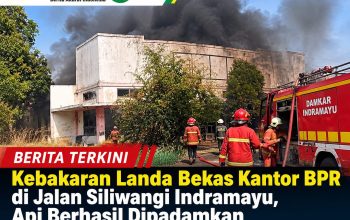 Kebakaran Landa Bekas Kantor BPR di Jalan Siliwangi Indramayu, Api Berhasil Dipadamkan