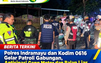 Polres Indramayu dan Kodim 0616 Gelar Patroli Gabungan, Antisipasi Geng Motor dan Balap Liar