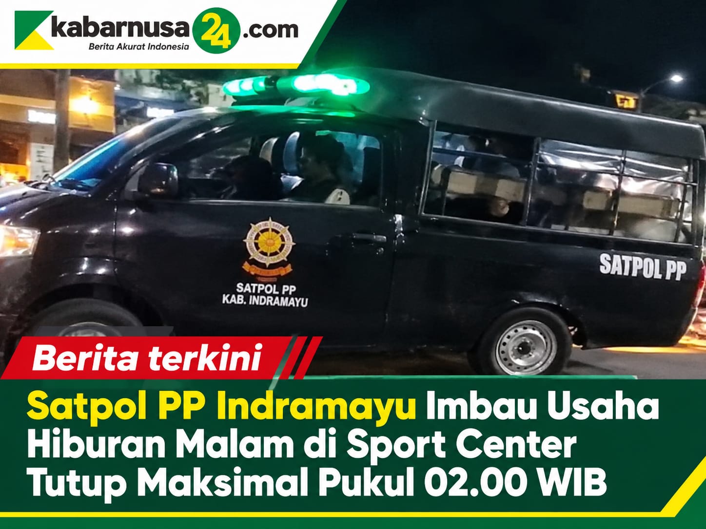Satpol PP Indramayu Imbau Usaha Hiburan Malam di Sport Center Tutup Maksimal Pukul 02.00 WIB