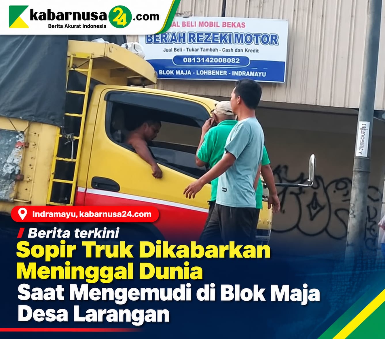 Sopir Truk Dikabarkan Meninggal Dunia Saat Mengemudi di Blok Maja Desa Larangan