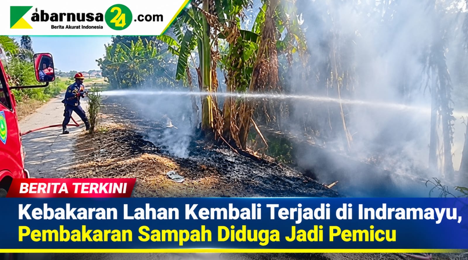 Kebakaran Lahan Kembali Terjadi di Indramayu, Pembakaran Sampah Diduga Jadi Pemicu