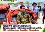 Ketua DPC Gerindra Indramayu Bonceng Lucky Hakim dengan Becak Listrik, 220 Unit Bantuan Presiden Disalurkan