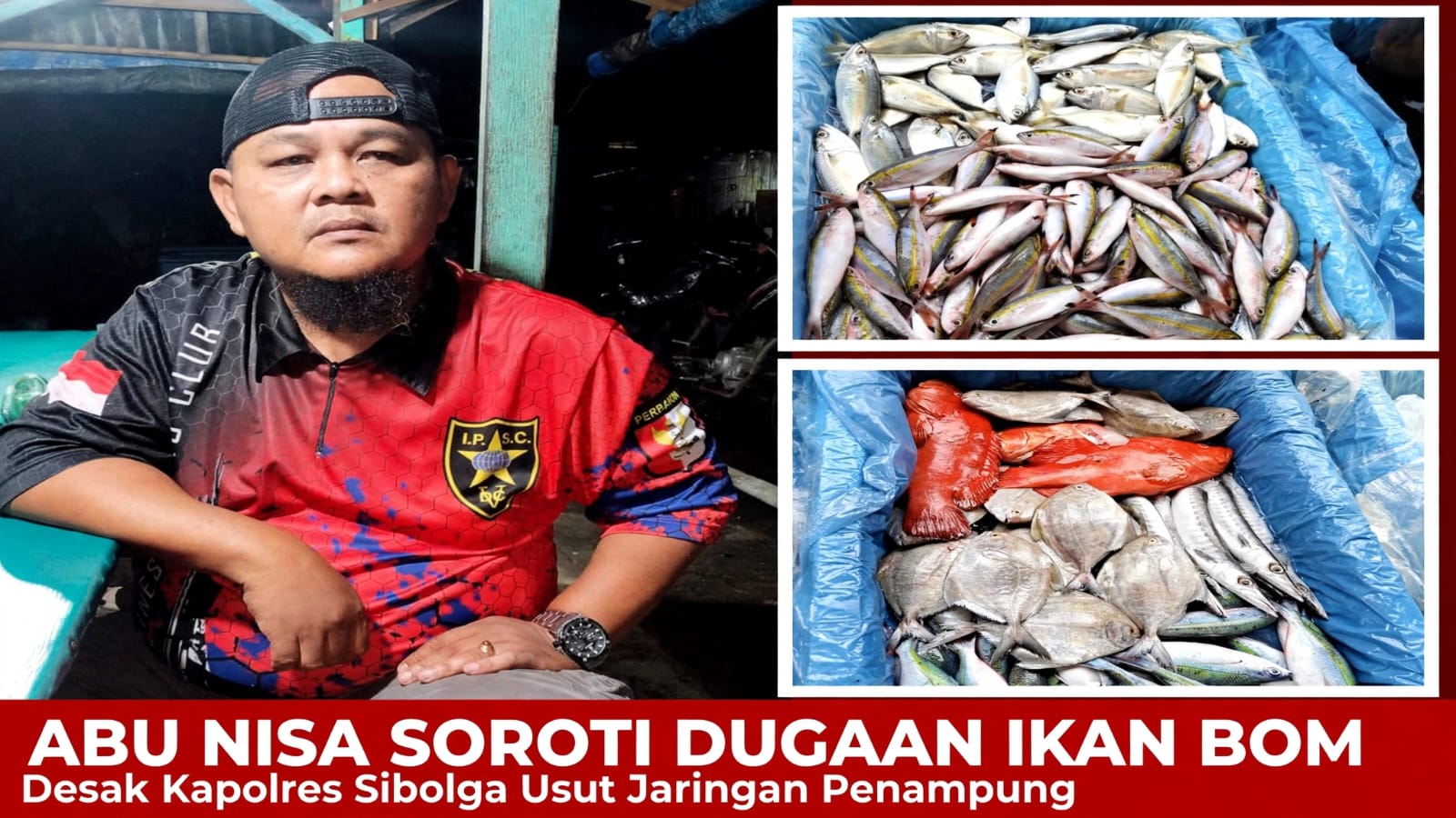 JANGAN HANYA KEJAR NELAYAN! ABU NISA DESAK POLISI TELUSURI DUGAAN JARINGAN PENAMPUNG IKAN BOM